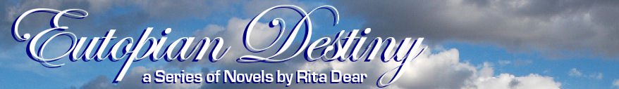 Eutopian Destiny, Rita Dear